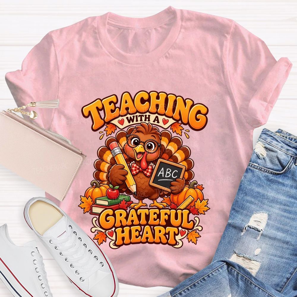 Teaching With A Grateful Heart Turkey Teacher Thanksgiving T-shirt