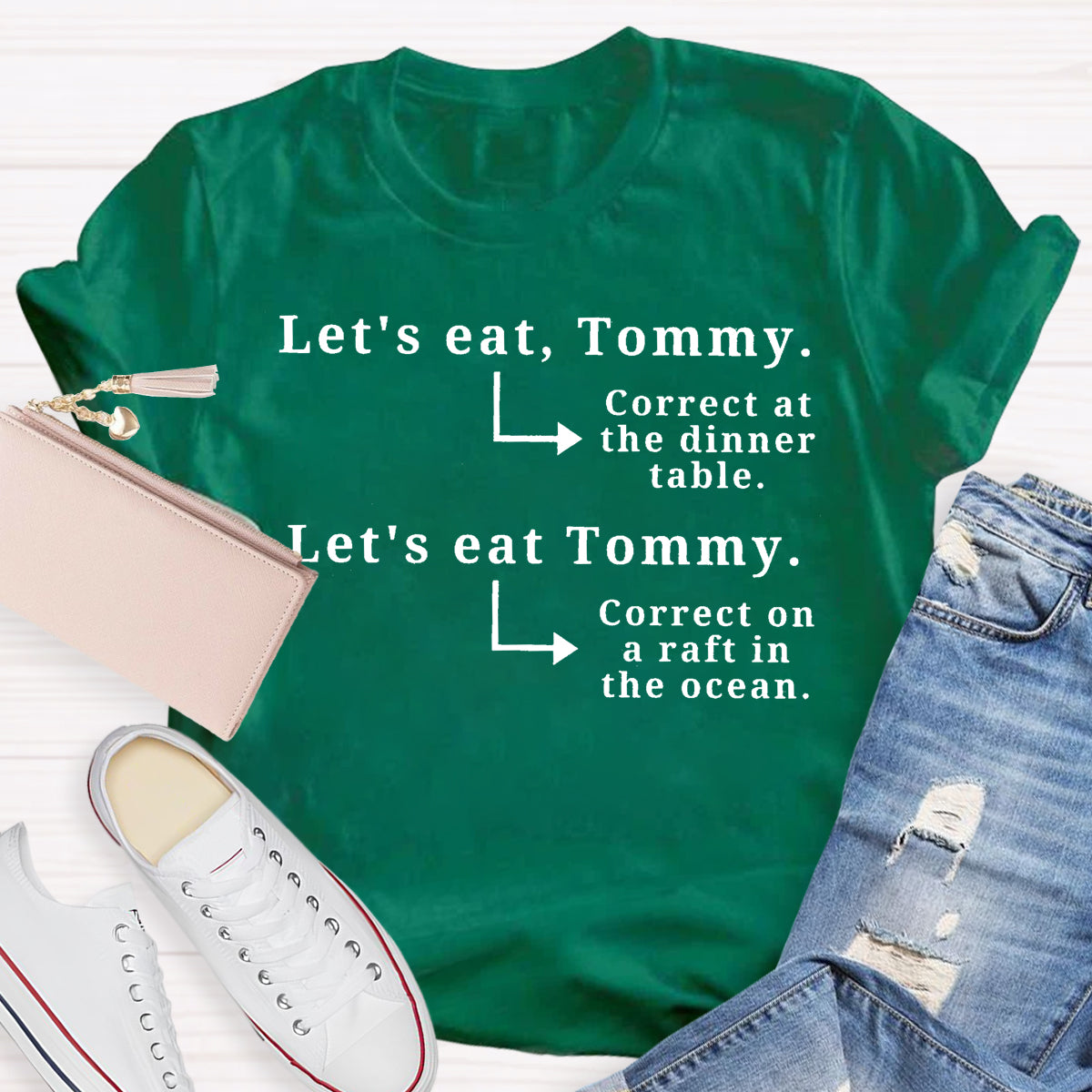Let's Eat Tommy Correct At The Dinner Table Teacher T-Shirt