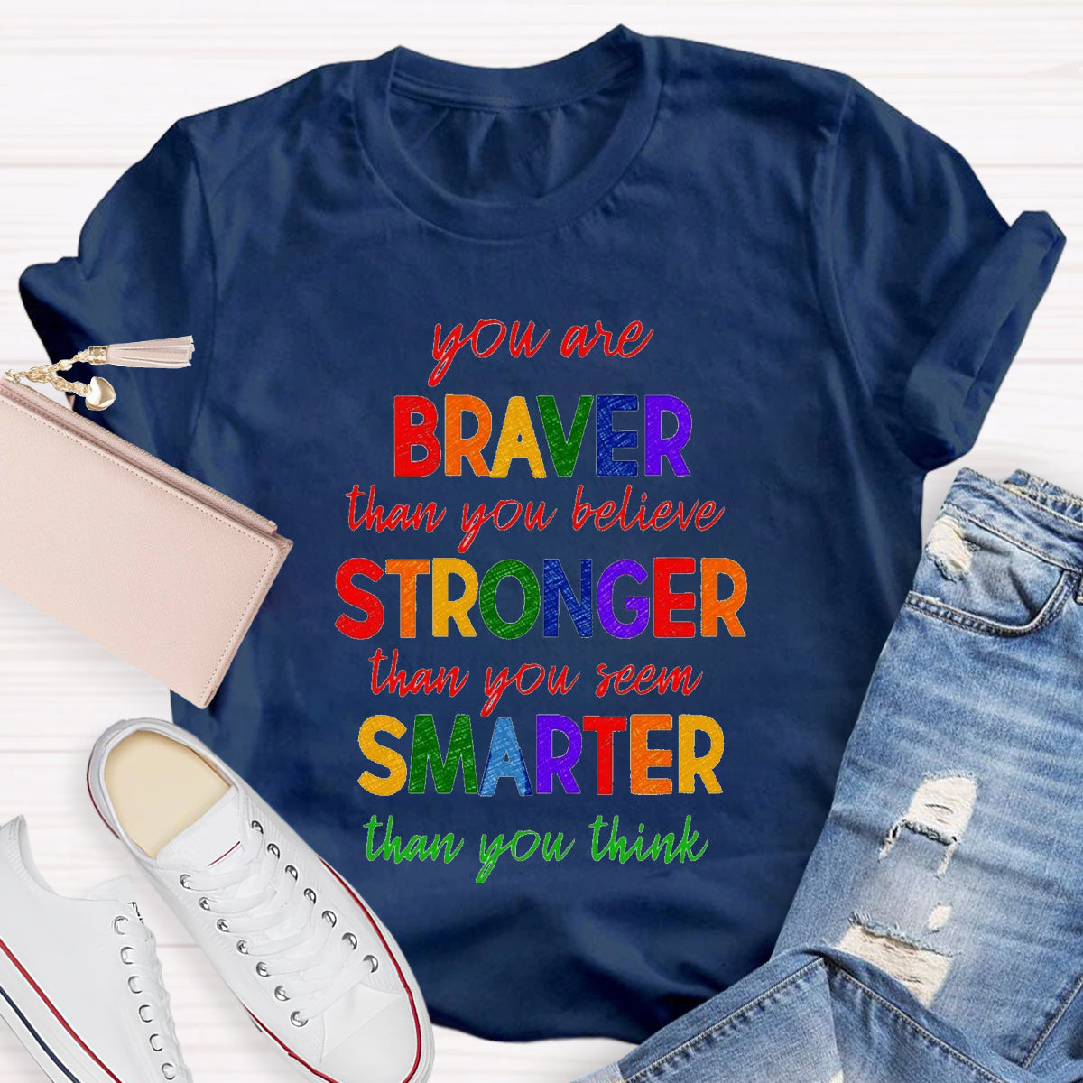 You Are Braver Than You Believe T-Shirt