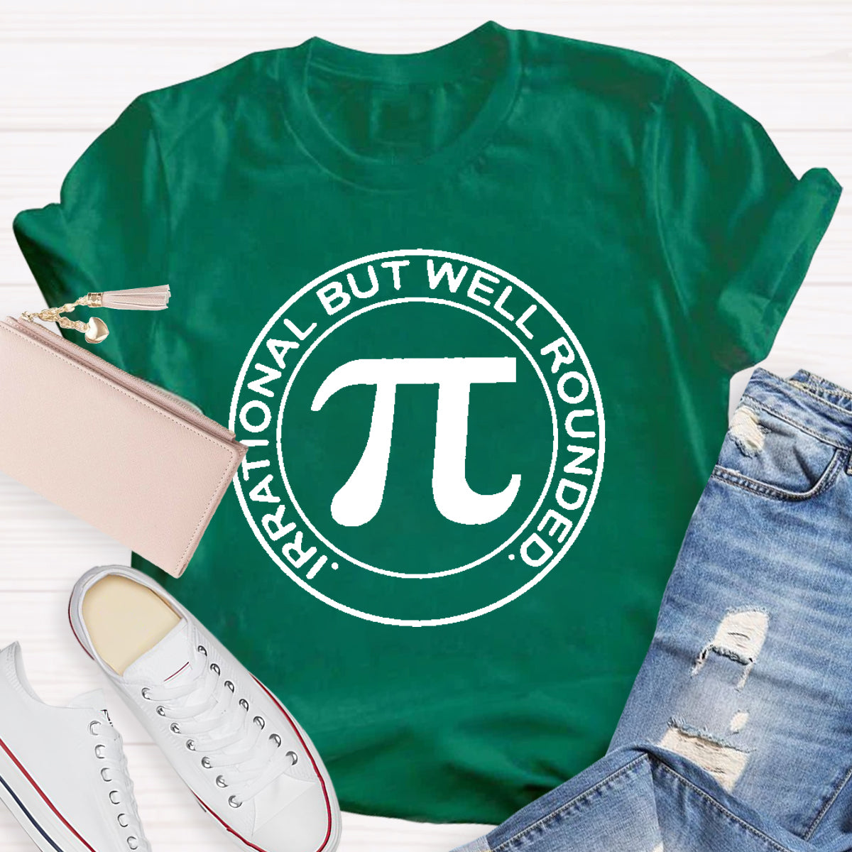 Irrational But Well Rounded Math Teacher T-Shirt