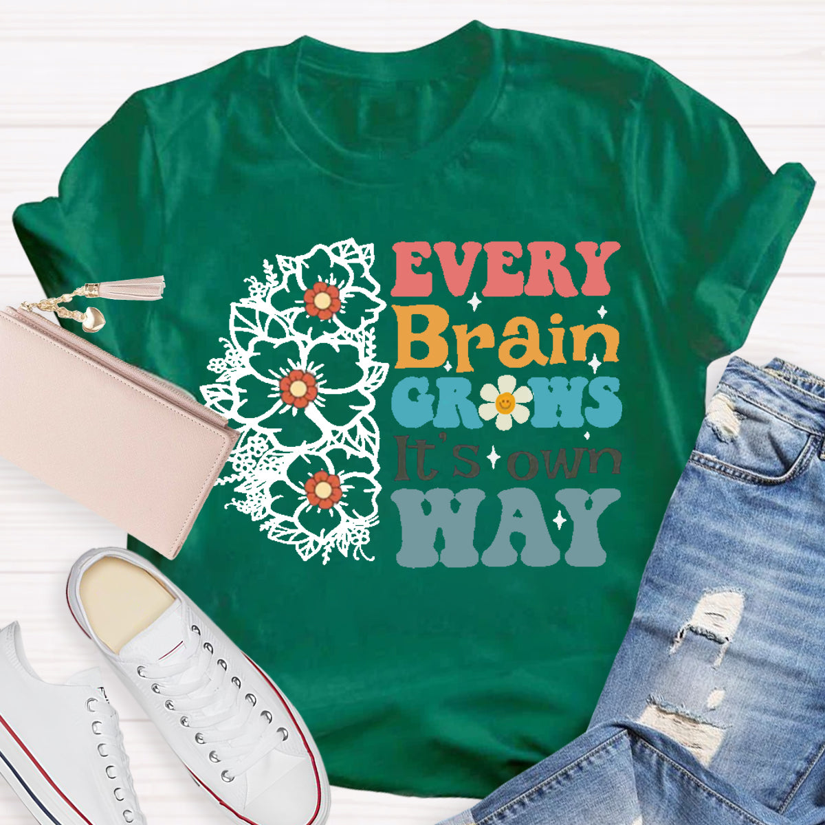 Every Brain Grows It's own way Teacher T-Shirt