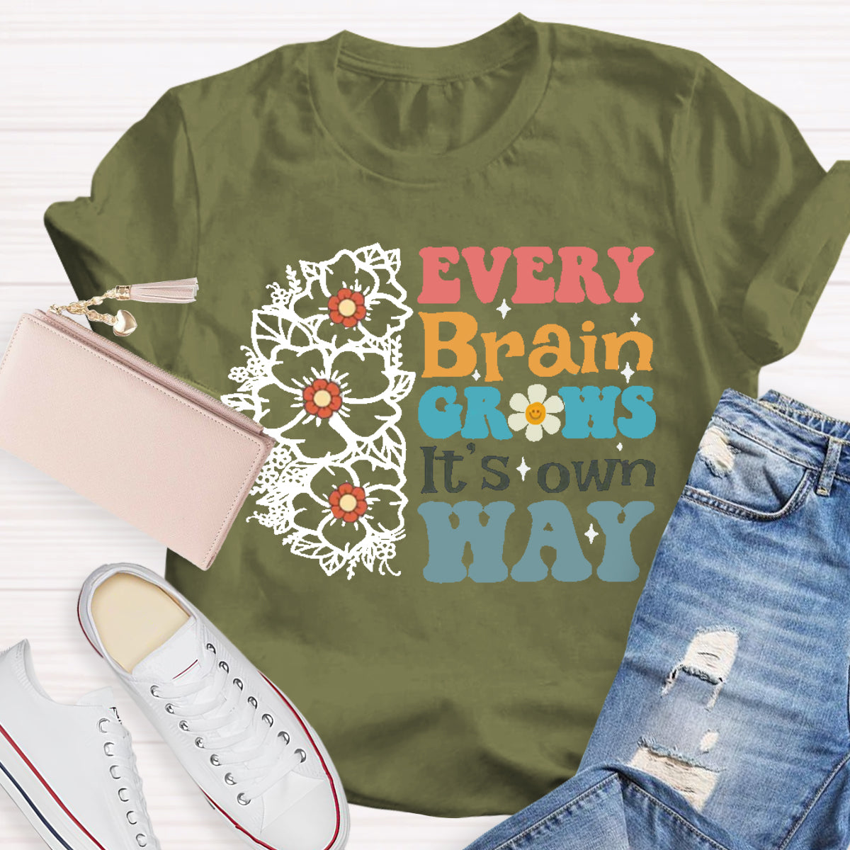 Every Brain Grows It's own way Teacher T-Shirt