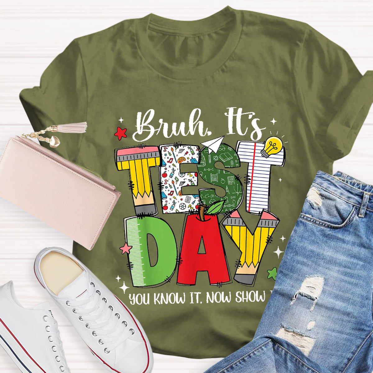 Bruh It's Test Day Show It Teacher T-Shirt