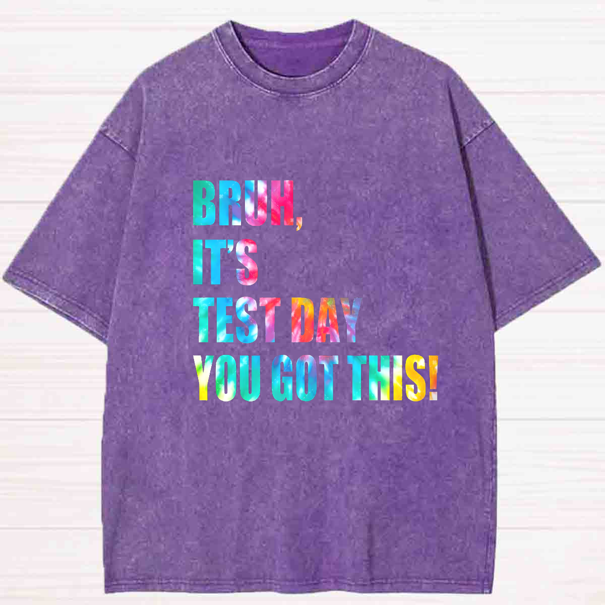 Bruh It's Test Day You Got This Washed T-shirt