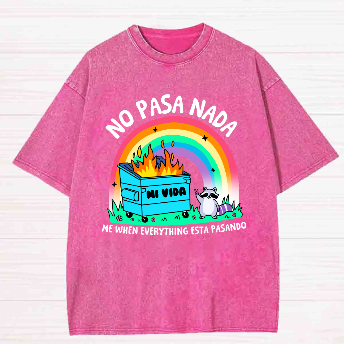No Pasa Nada Mi Vida Spanish Teacher Washed T-shirt
