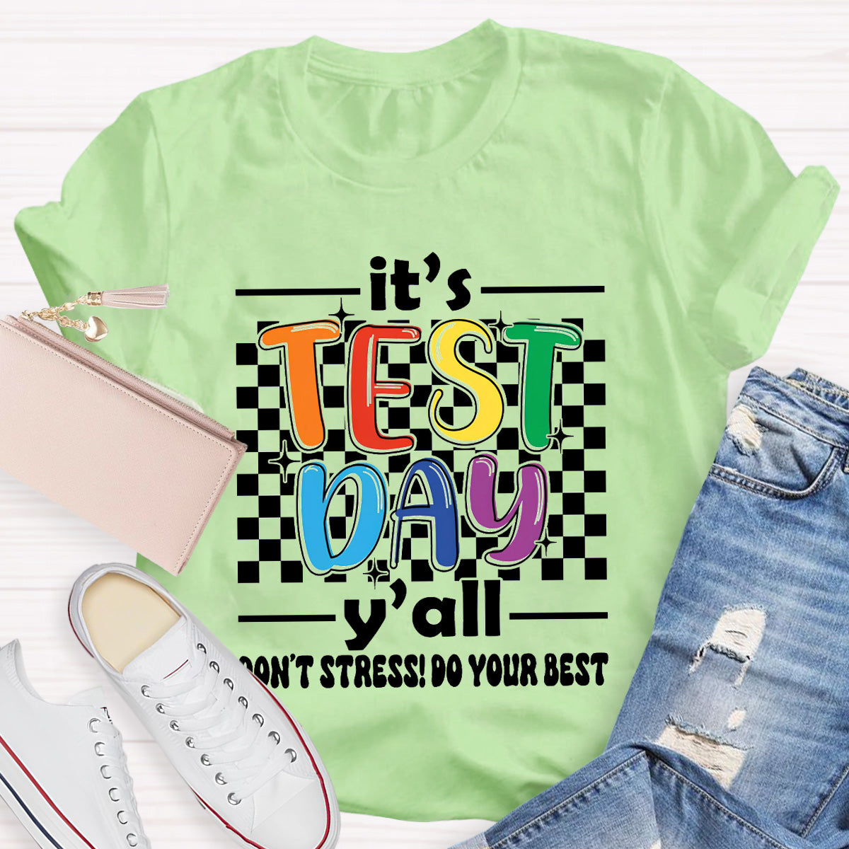 It's Test Day Do Your Best Teacher T-Shirt