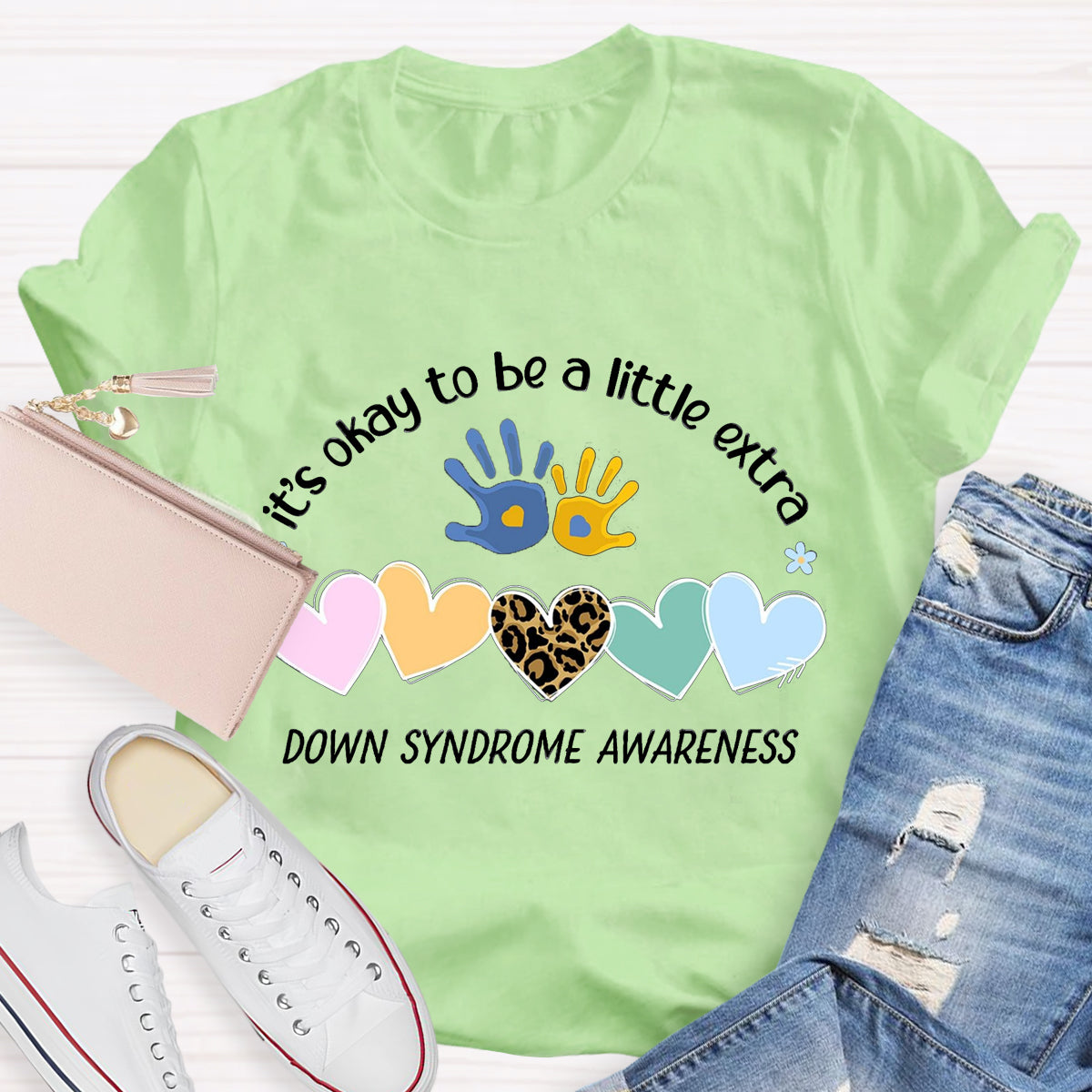 It's Okay To Be A Little Extra Down Syndrome Awareness T-Shirt