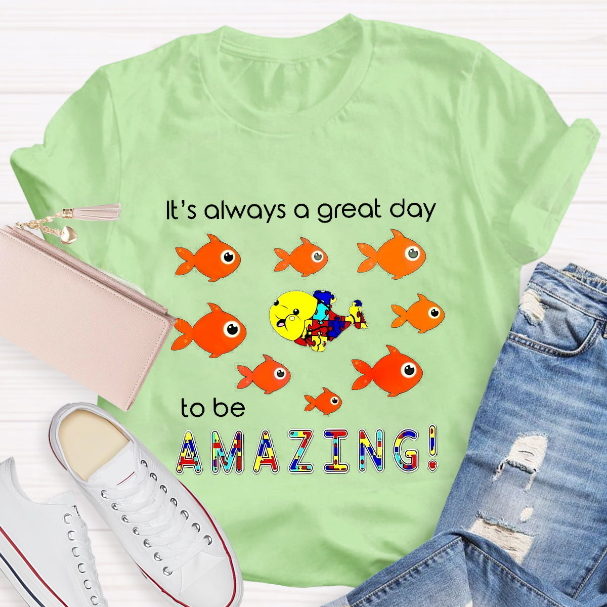 It's Always A Great Day To Be Amazing T-Shirt