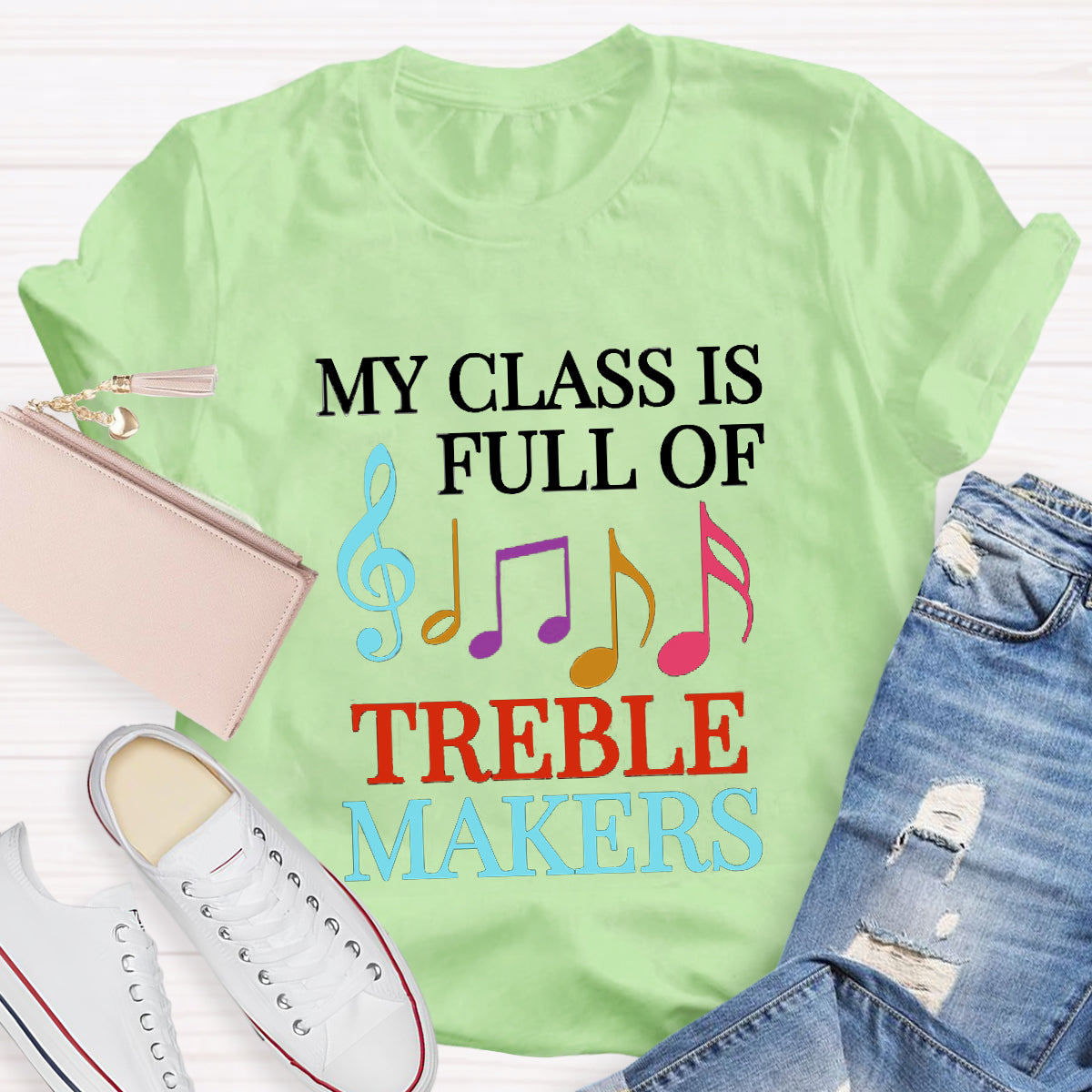 My Class Is Full Of Treble Makes Teacher T-Shirt