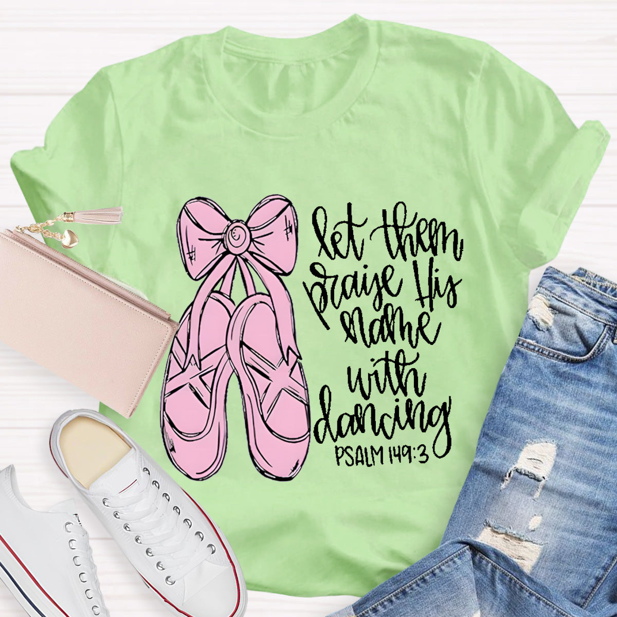 Let them Praise His Name With Dancing Teacher T-Shirt