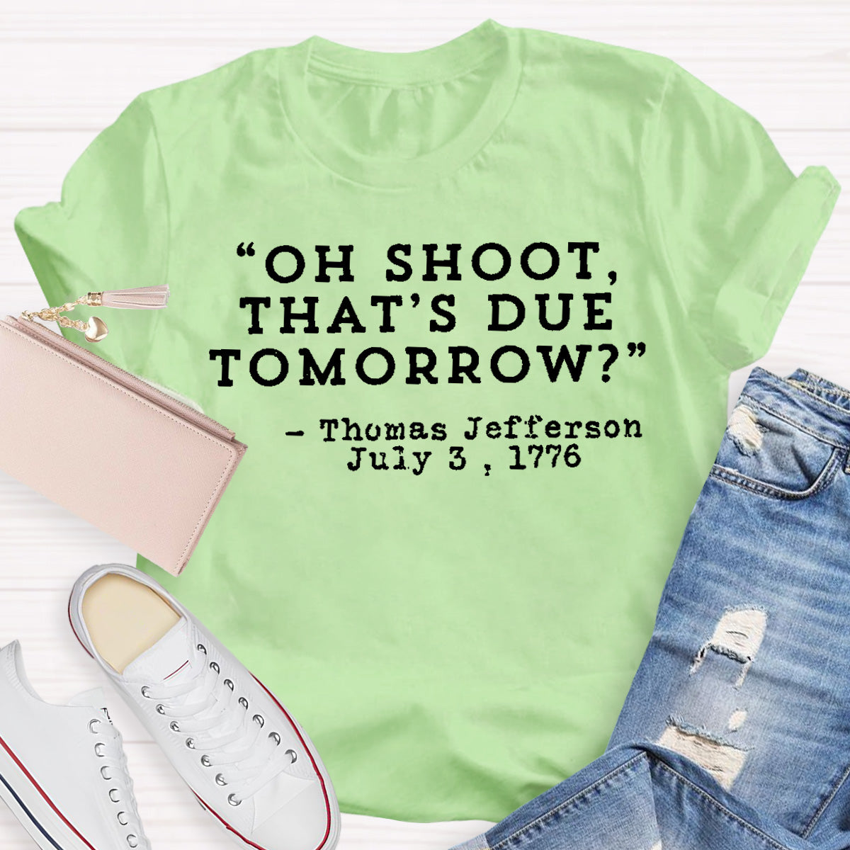 Oh Shoot That's Due Tomorrow Teacher T-Shirt