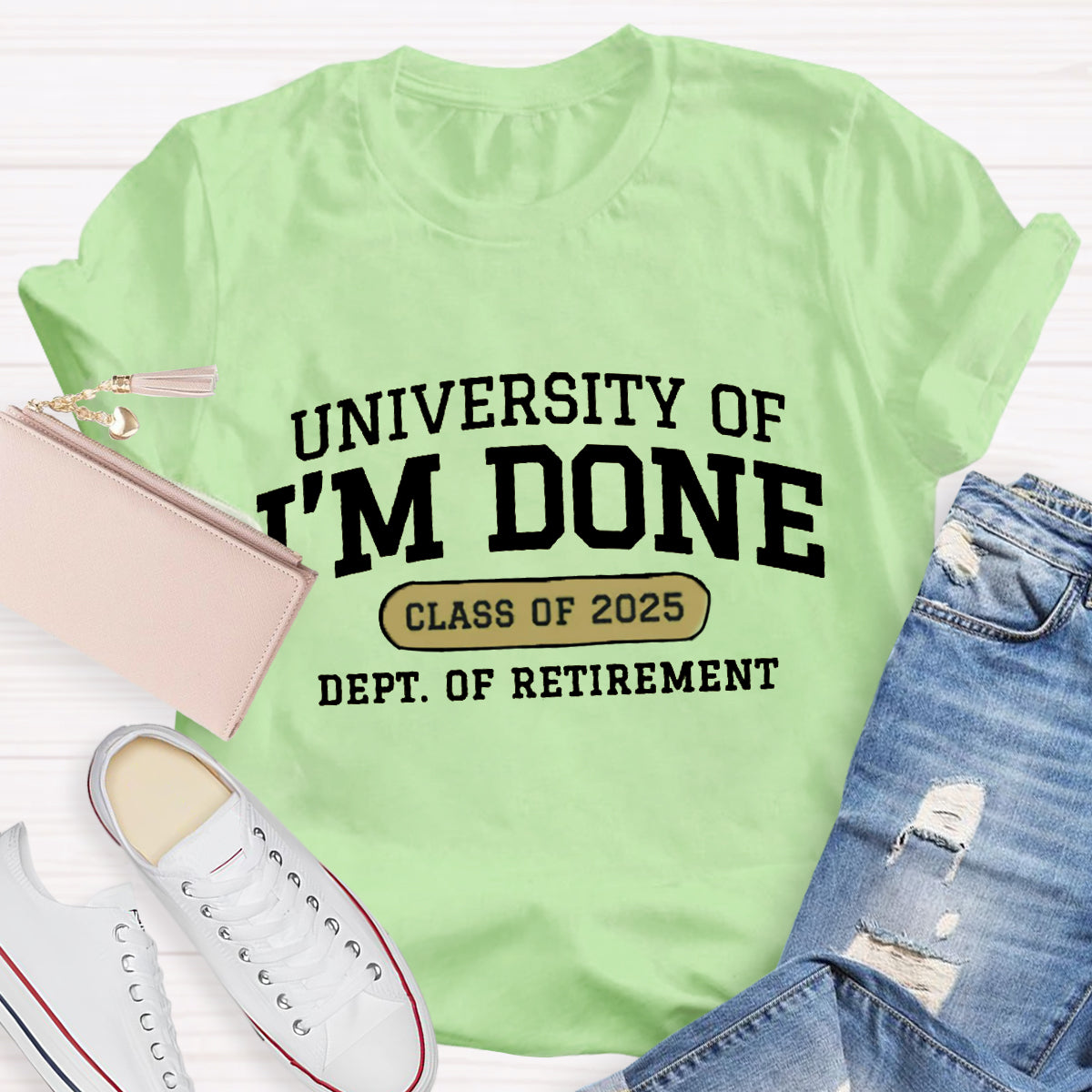 Personalized Year University Of I'm Done Retirement Teacher T-Shirt