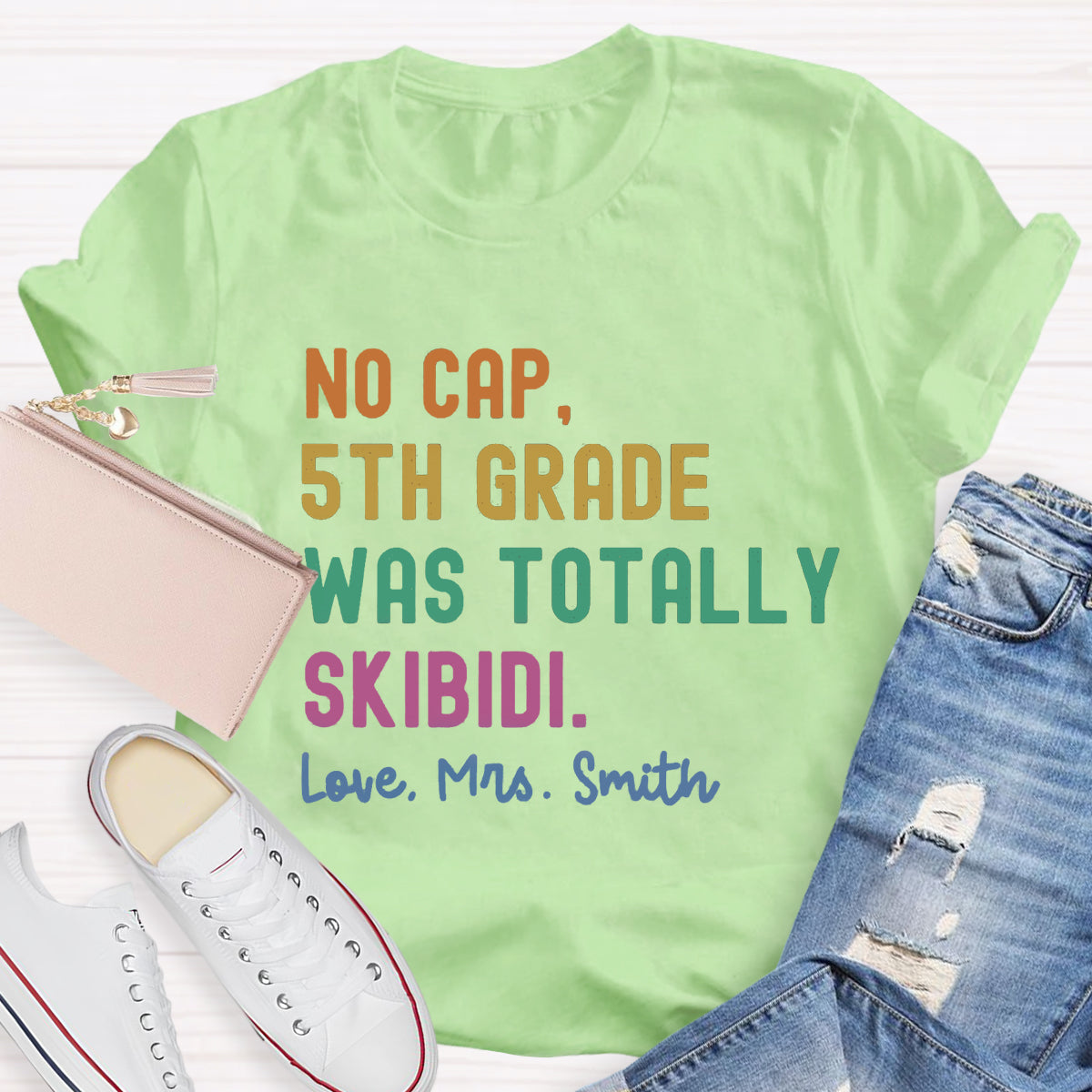 Personalized Name And Grade No Cap 5th grade was totally Totally Skibidi Teacher T-Shirt