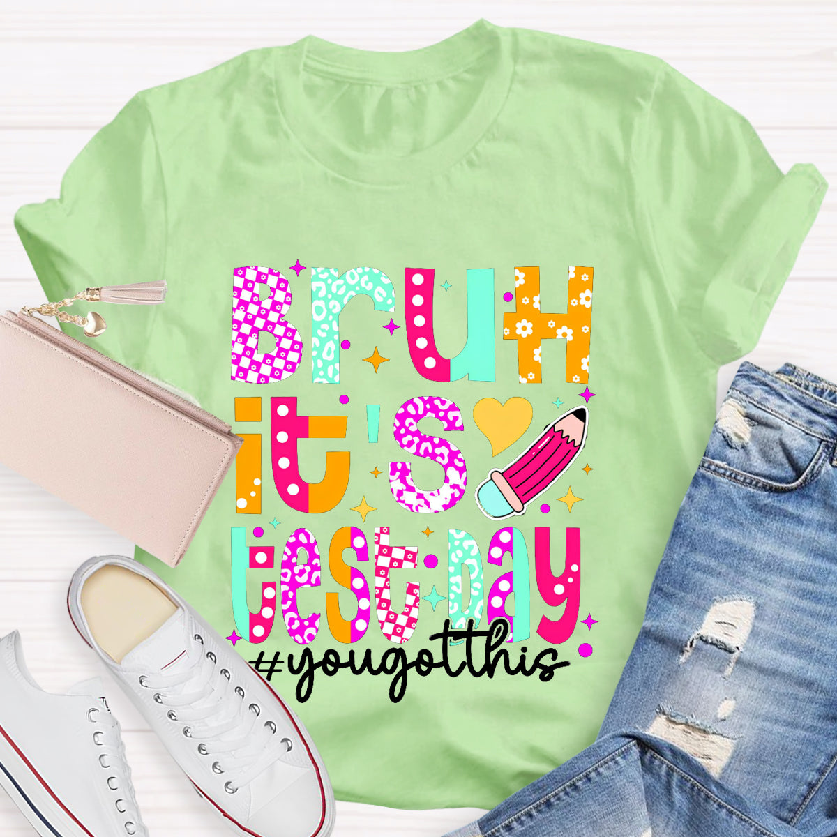 Bruh,It's Test Day You Got This Teacher T-Shirt