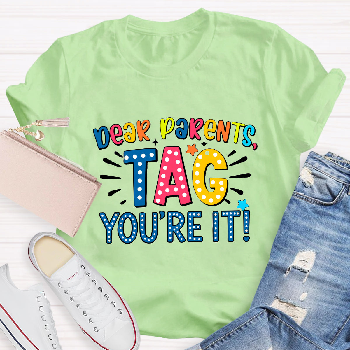Dear Parents Tag You're It Polka Dot Design Teacher T-Shirt
