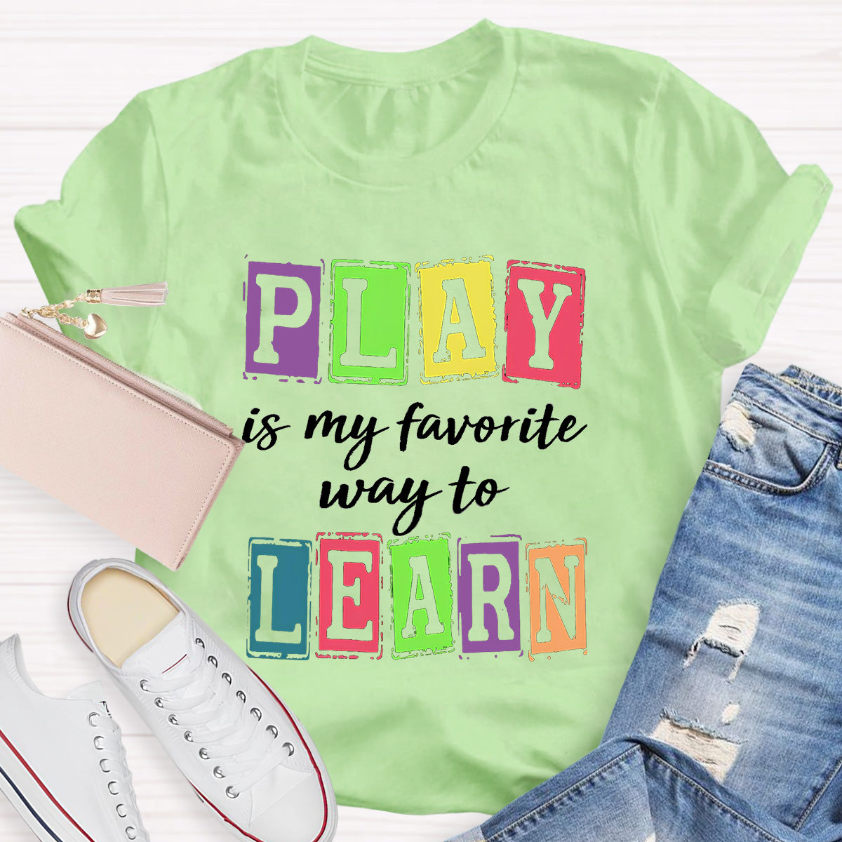 Play Is My Favorite Way To Learning Teacher T-Shirt