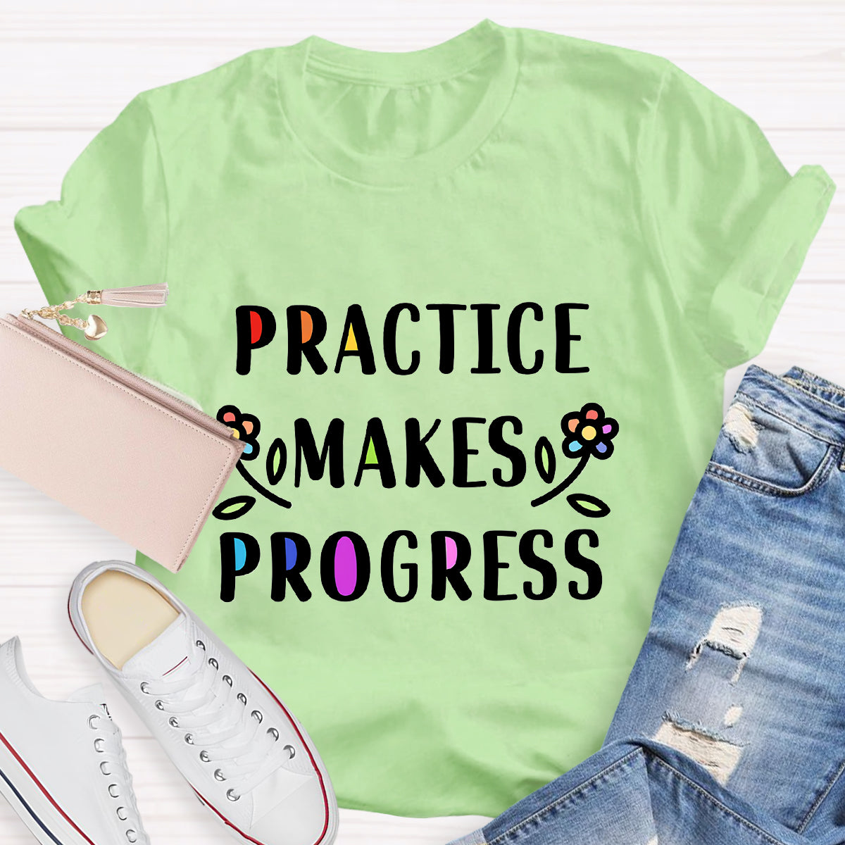 Rainbow Flower Practice Makes Progess T-Shirt