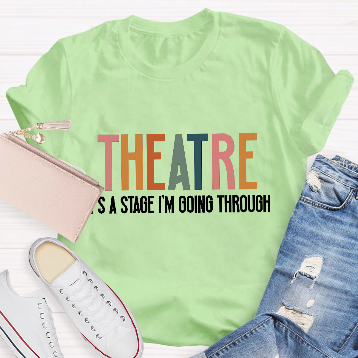 Theatre It's A Stage I'm Going Through T-Shirt