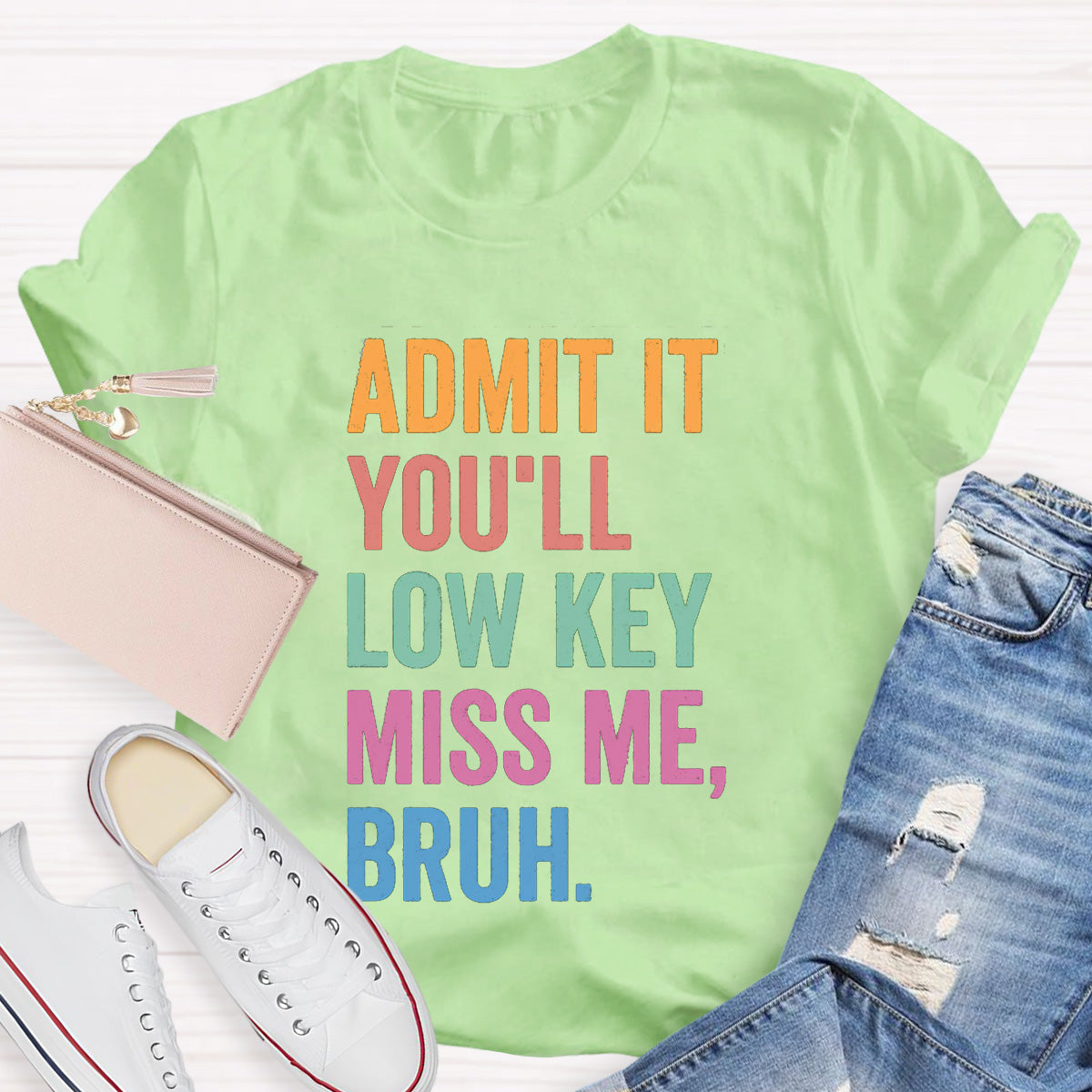 Admit It You'll Low Key Miss Me Bruh Teacher T-Shirt