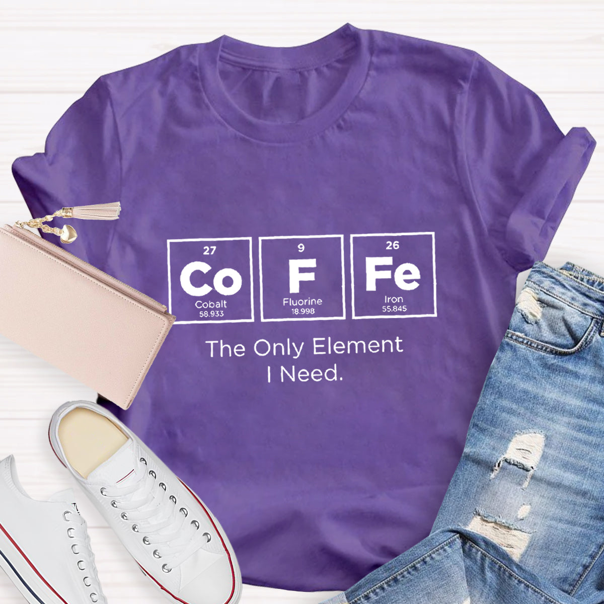Coffee The Only Element I Need Teacher T-Shirt