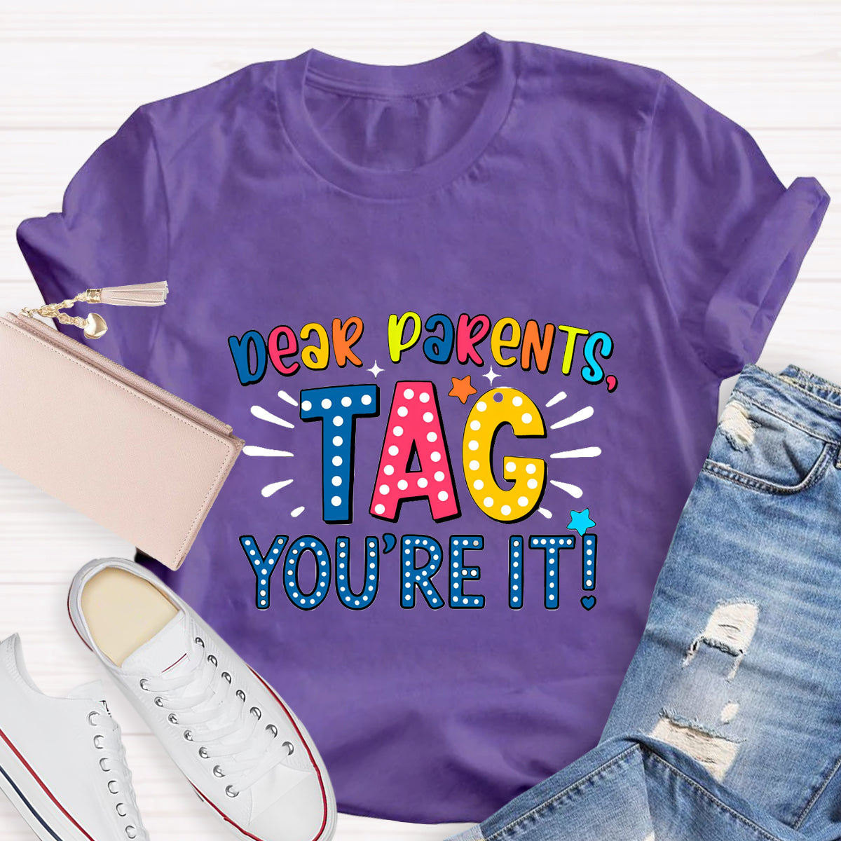 Dear Parents Tag You're It Polka Dot Design Teacher T-Shirt