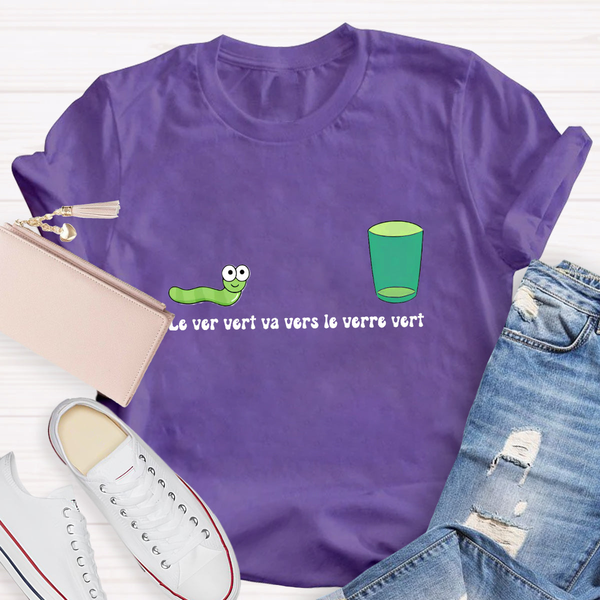 Le Ver Vert Va Vers Le Verre Vert French Teacher T-Shirt