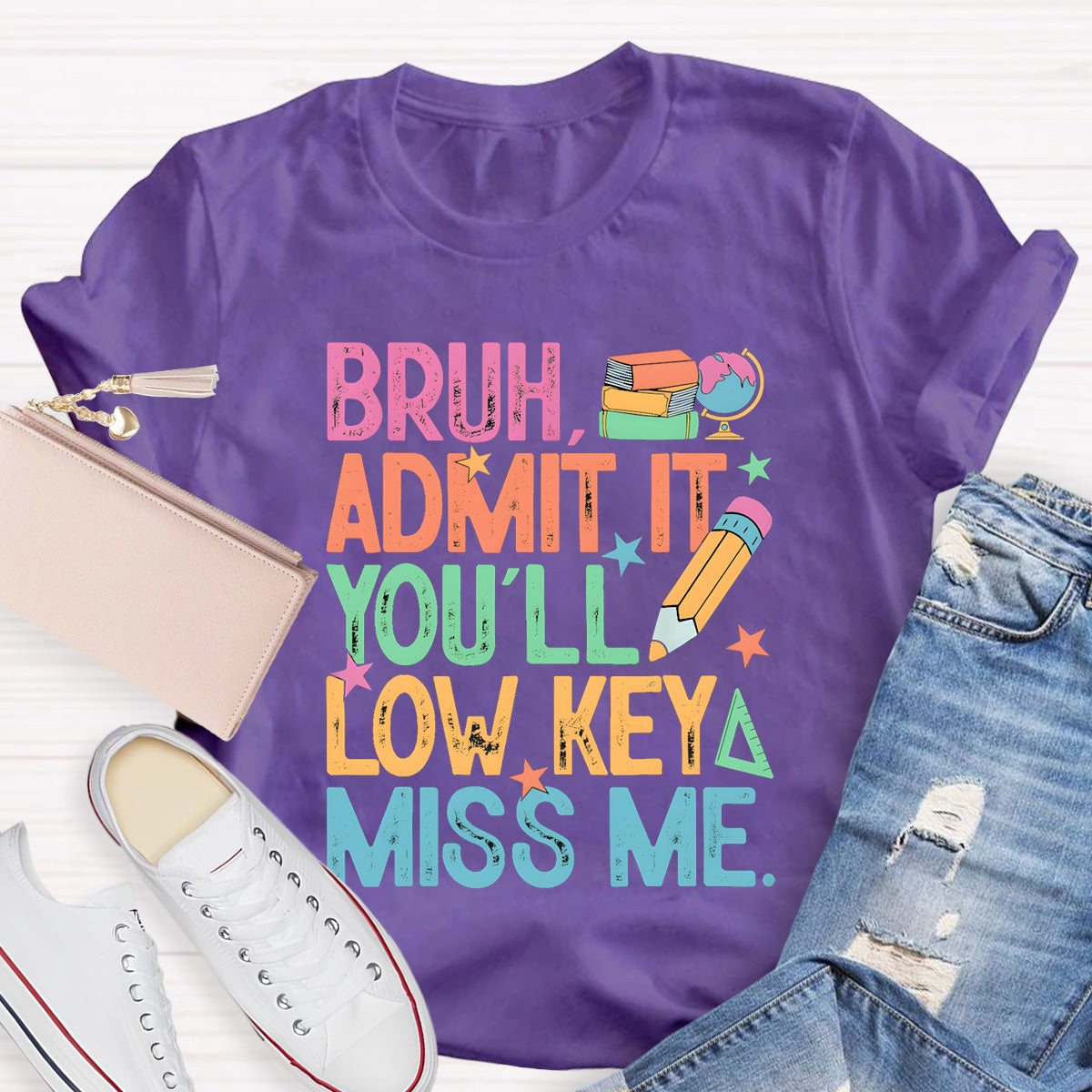 Bruh Admit It You'll Low Key Miss Me Teacher T-Shirt