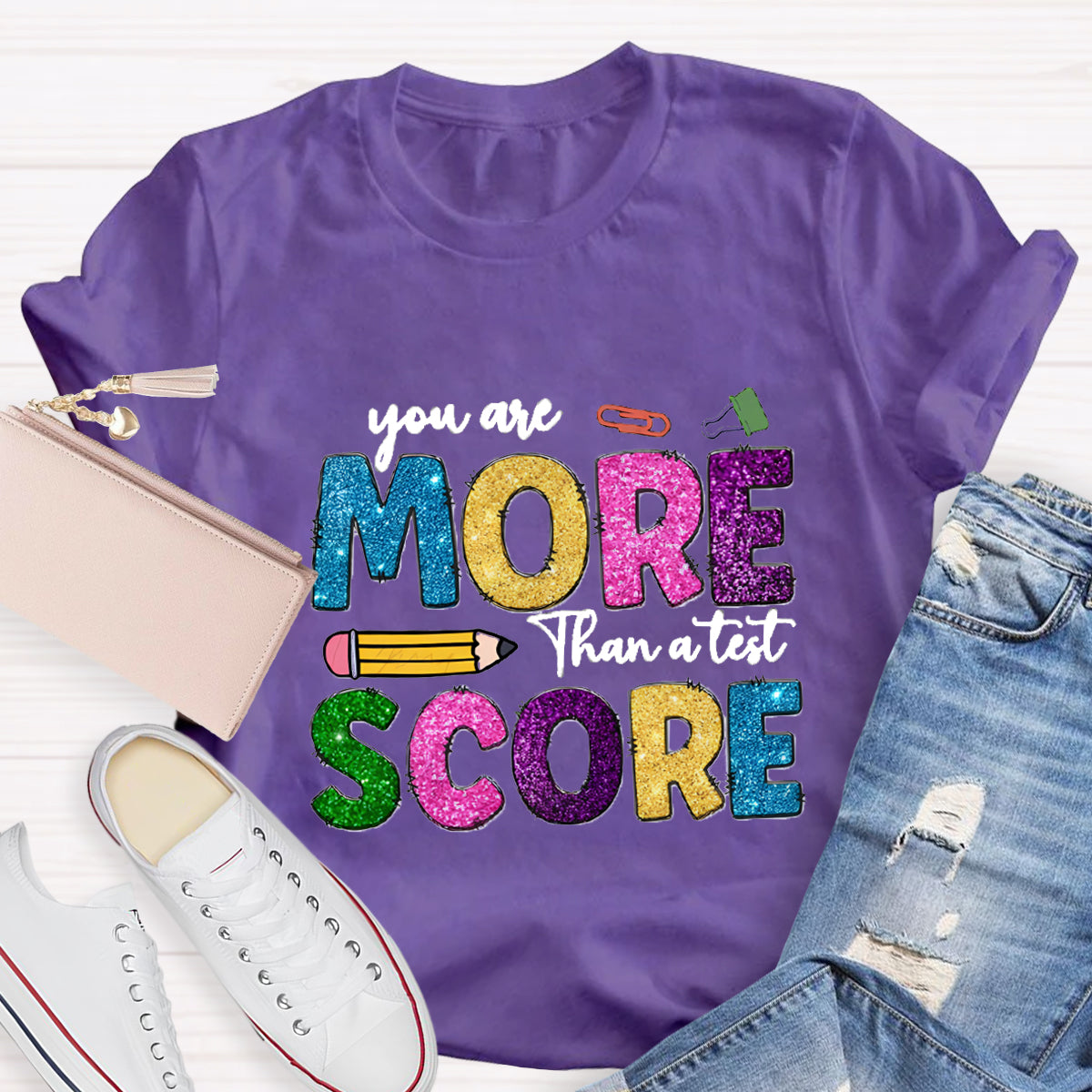 You Are More Than A Test Score Teacher T-Shirt