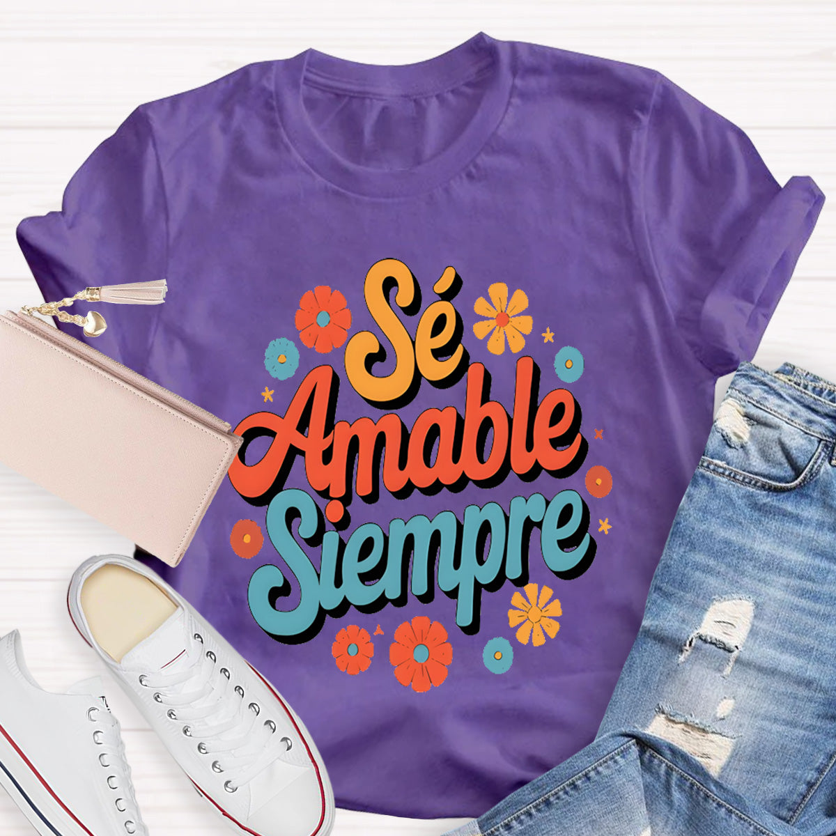Se Amable Siempre Spanish Teacher T-Shirt