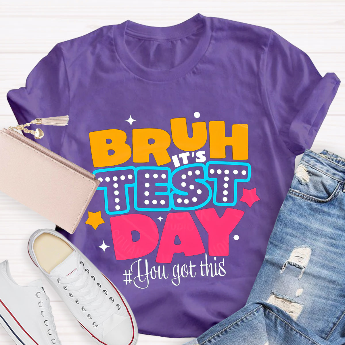 Bruh It's Test Day You Got This Teacher T-Shirt
