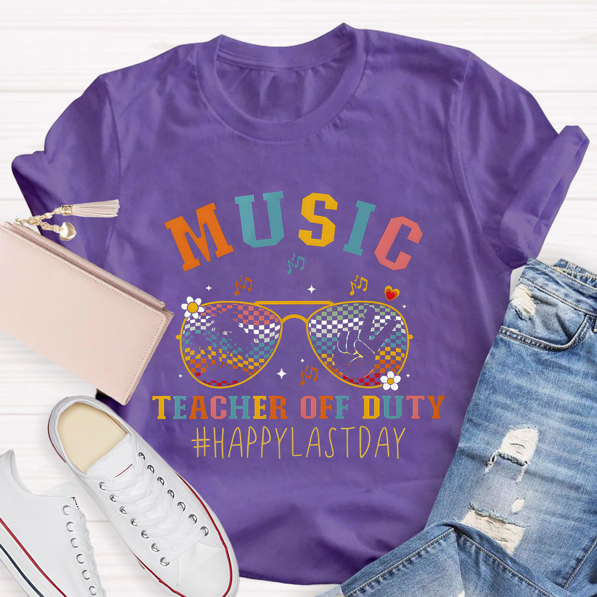Music Teacher Off Duty Happy Last Day Teacher T-Shirt