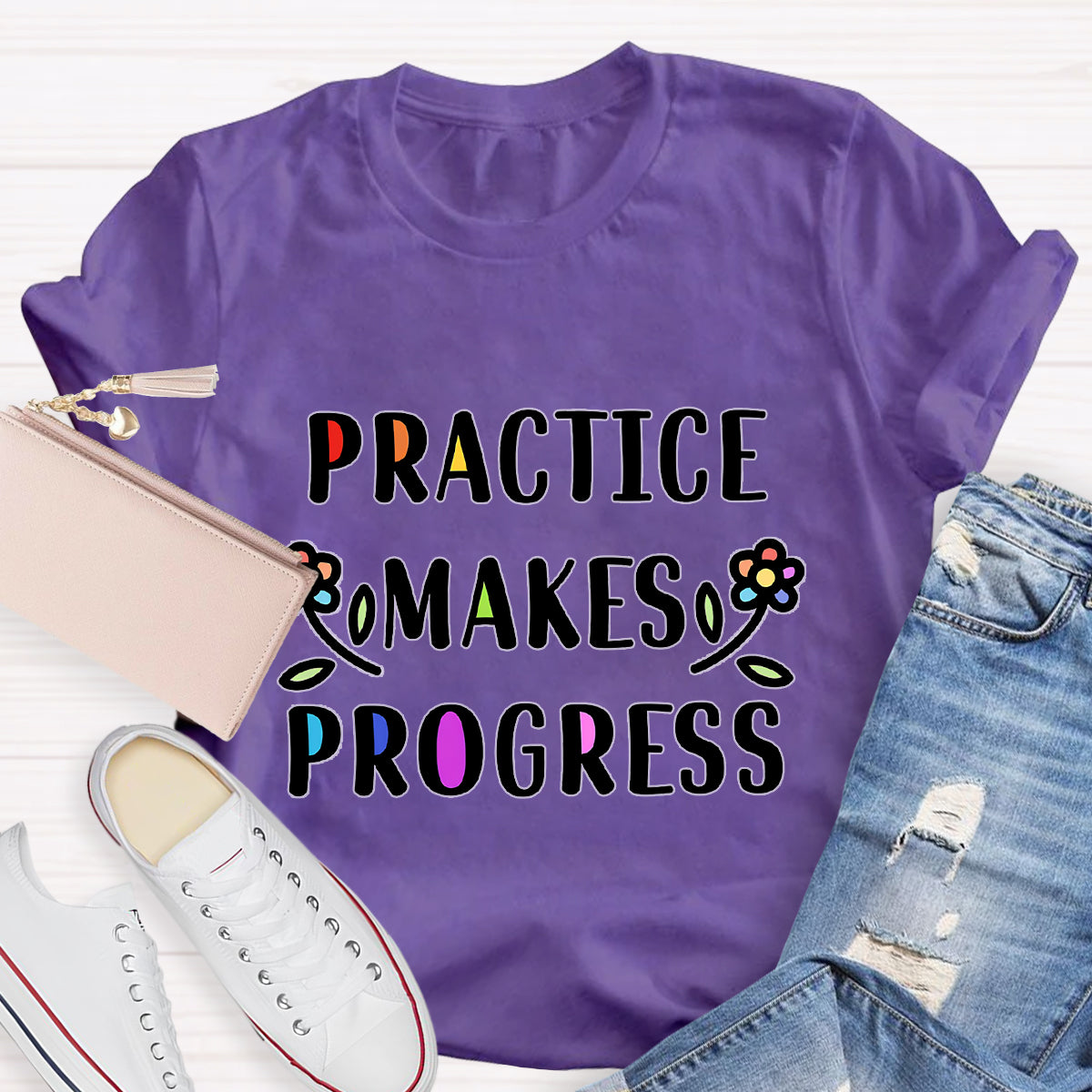 Rainbow Flower Practice Makes Progess T-Shirt