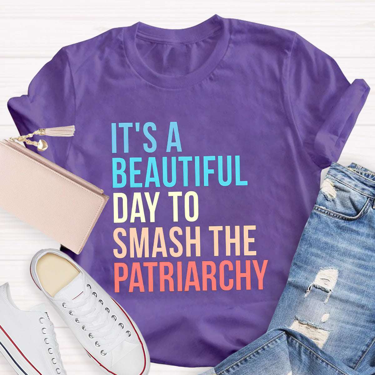 It's A Beautiful Day To Smash The Patriarchy Teacher T-Shirt