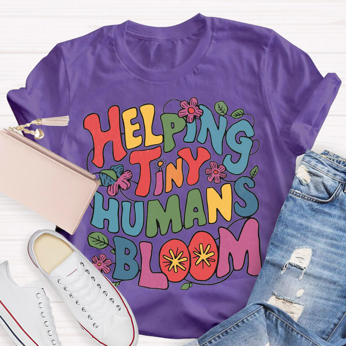 Helping Tiny Humans Bloom Teacher T-Shirt