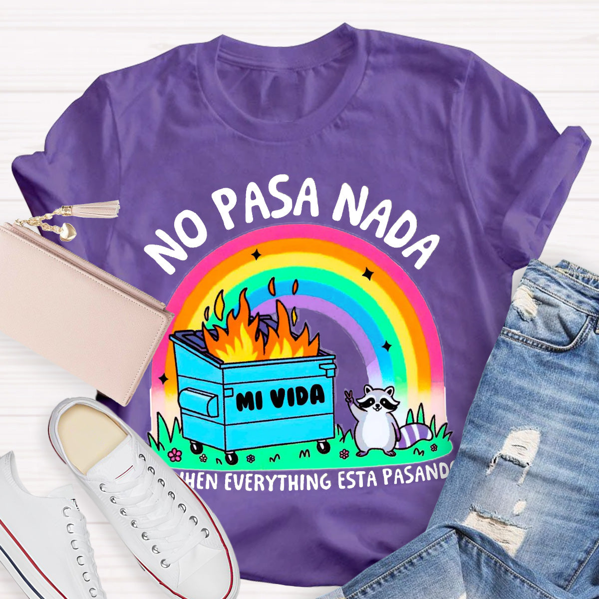 No Pasa Nada  Rainbow Teacher T-Shirt