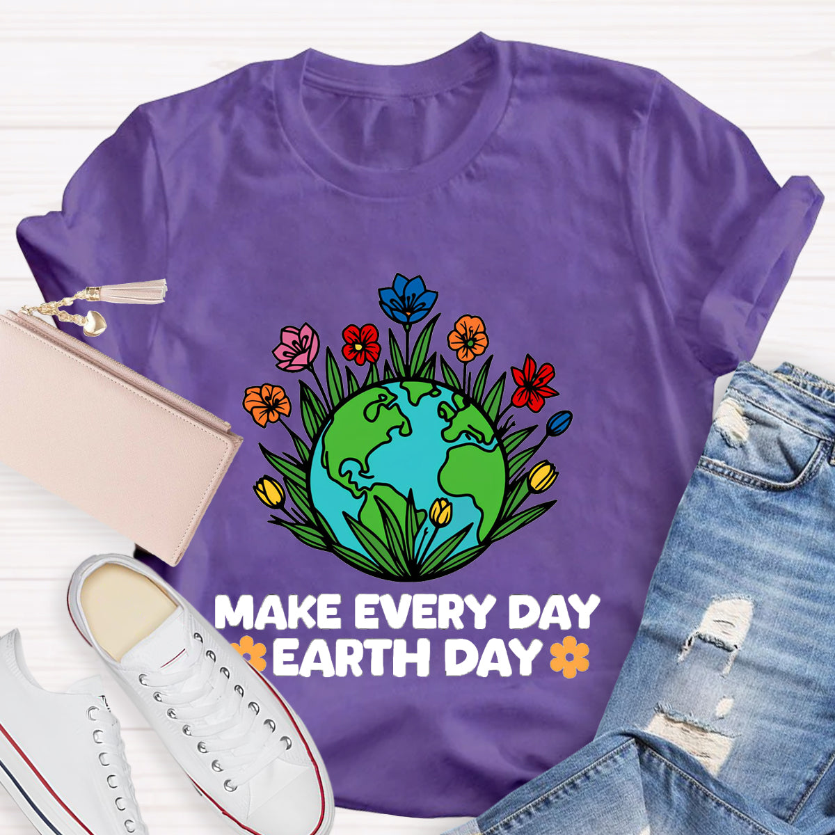 Make Every Day Earth Day Teacher T-Shirt