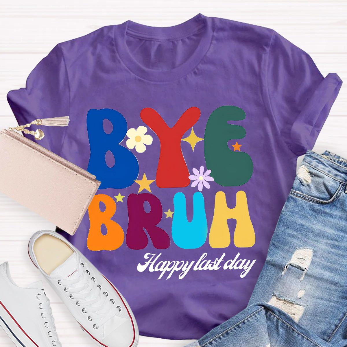 Bye Bruh  Happy Last Day Teacher T-Shirt