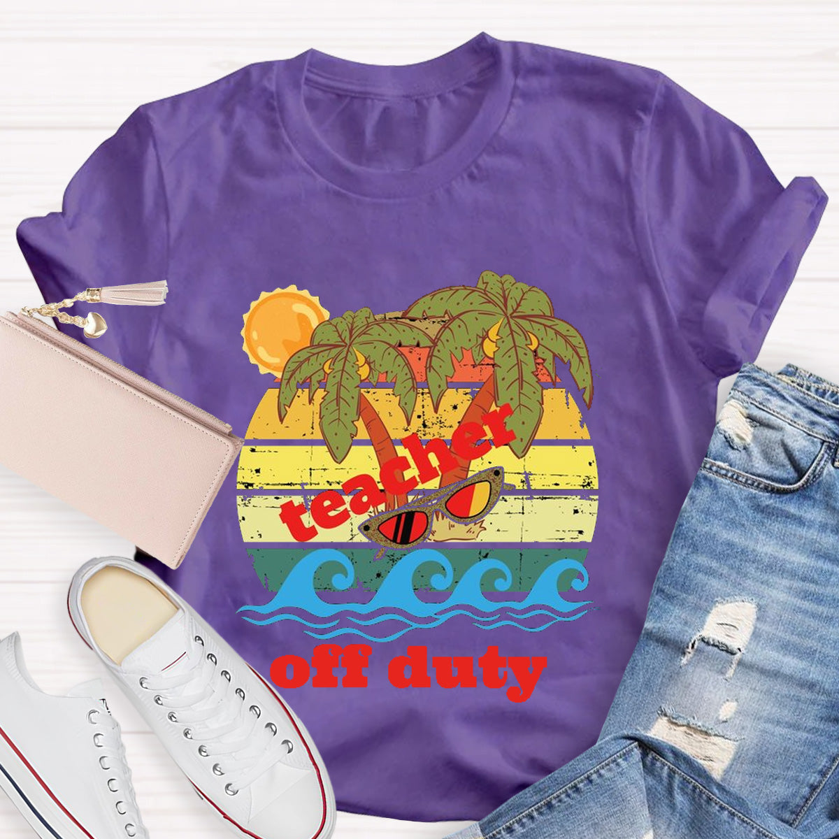 Teacher Off Duty Sunny Teacher T-Shirt