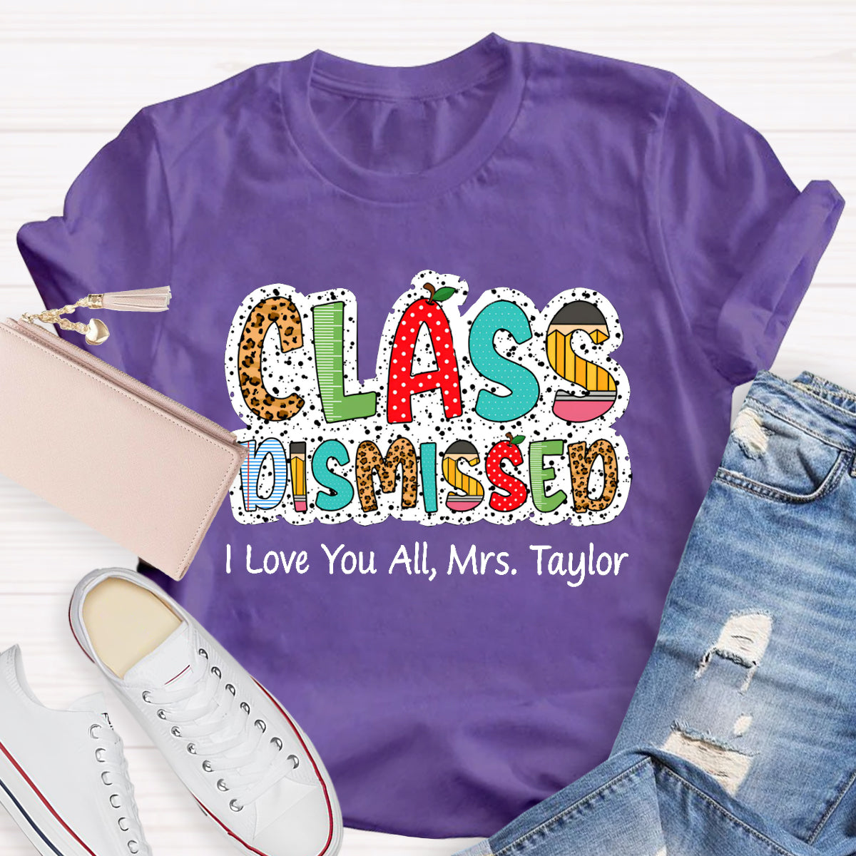 Personalized Name Class DIsmissed I Love You All  Teacher T-Shirt