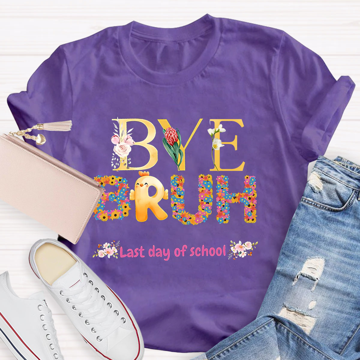 Bye Bruh Last Day Of School Flowers Teacher T-Shirt