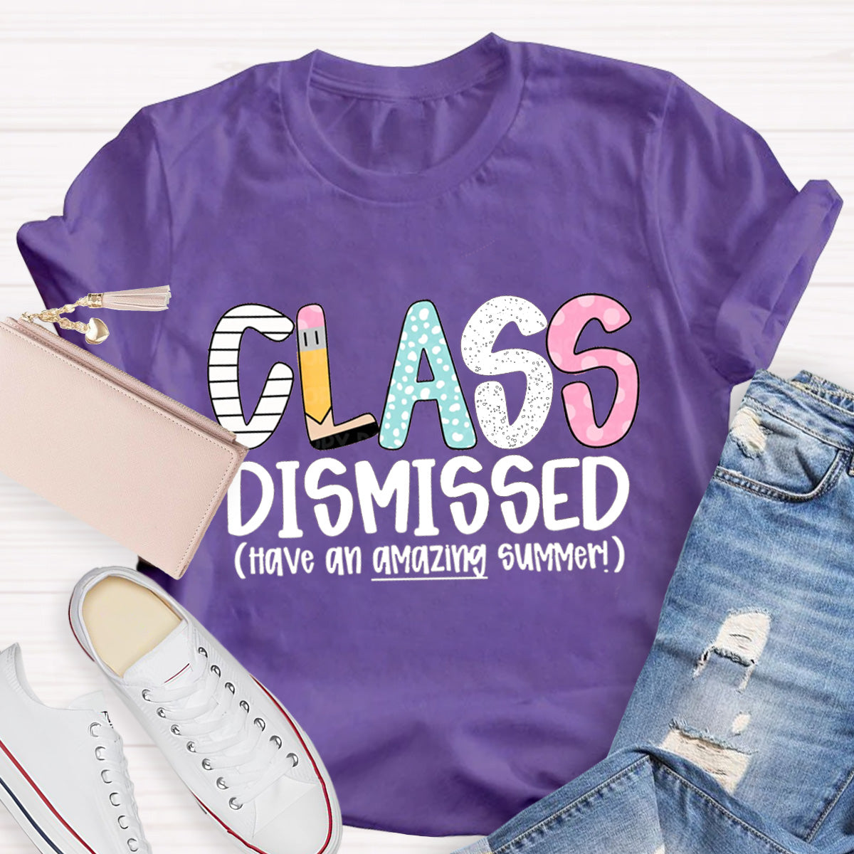 Class Dismissed Have An Amazing Summer Teacher T-Shirt