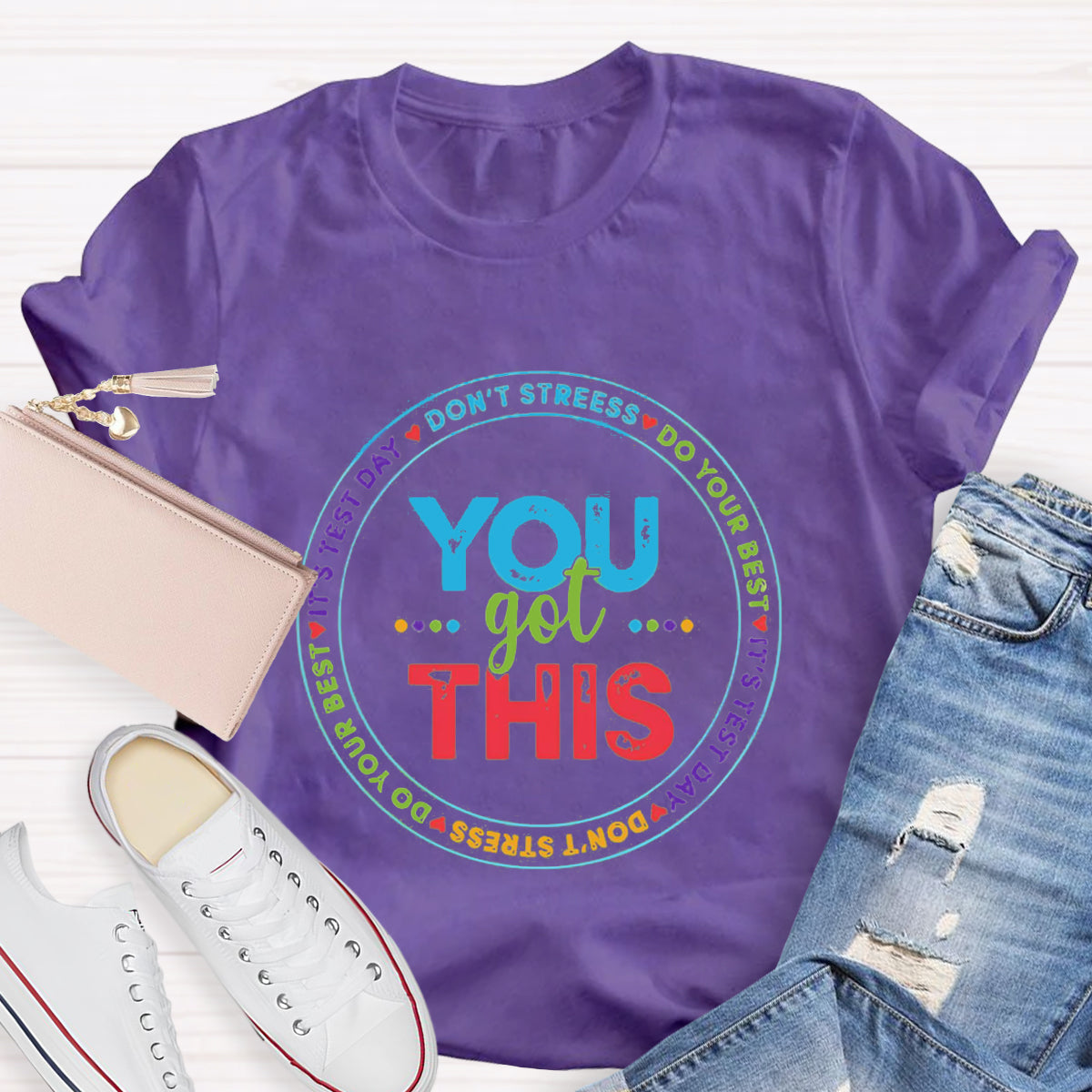 You Got This Don'T Stress Do Your Best T-Shirt