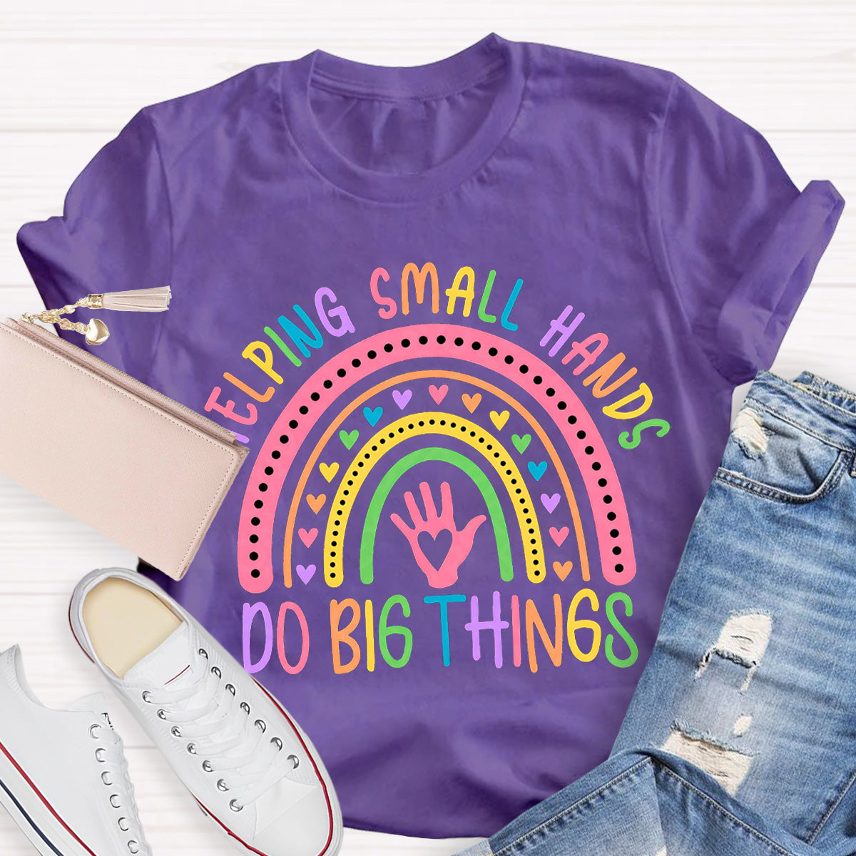 Helping Small Hands Do Big Things Teacher T-Shirt