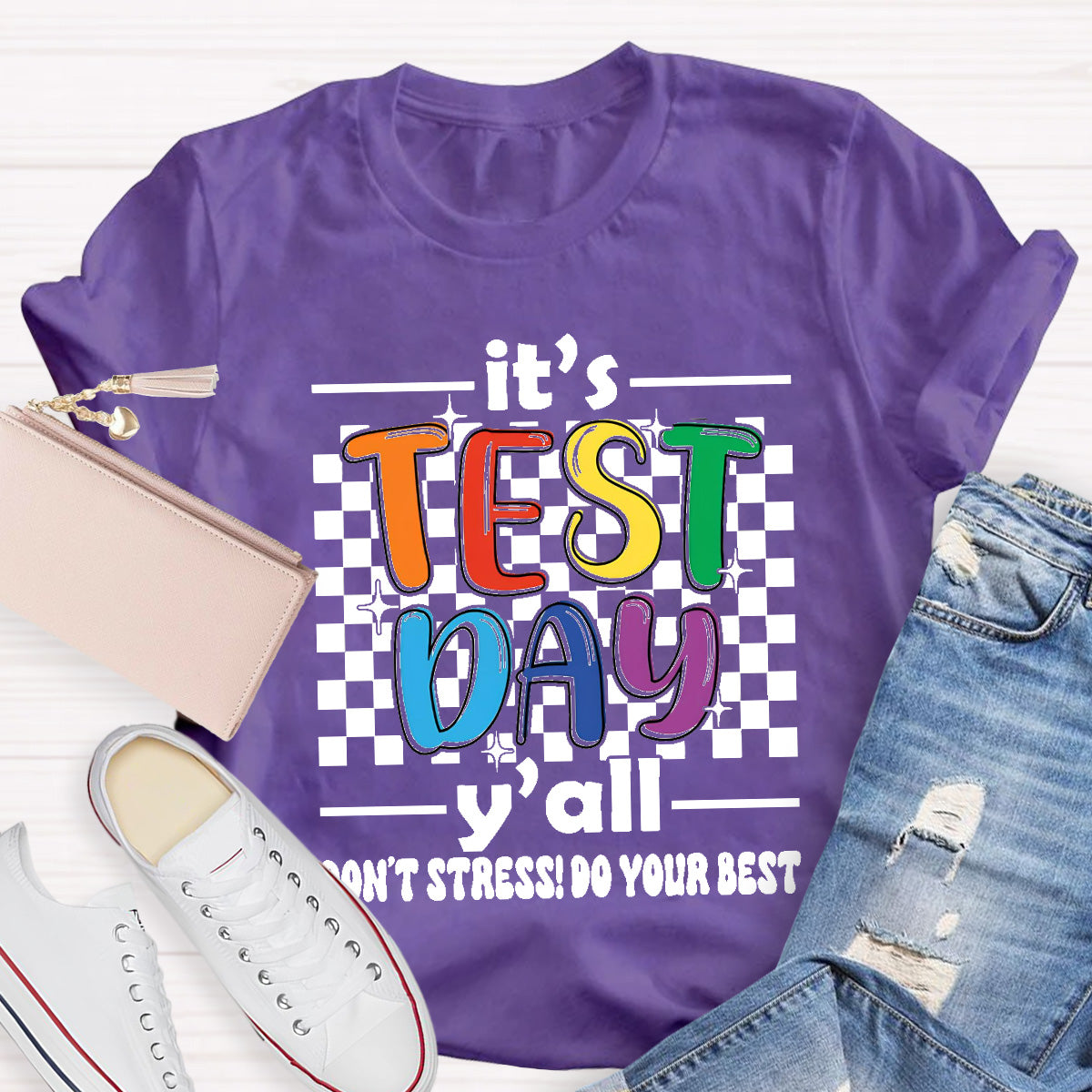 It's Test Day Do Your Best Teacher T-Shirt