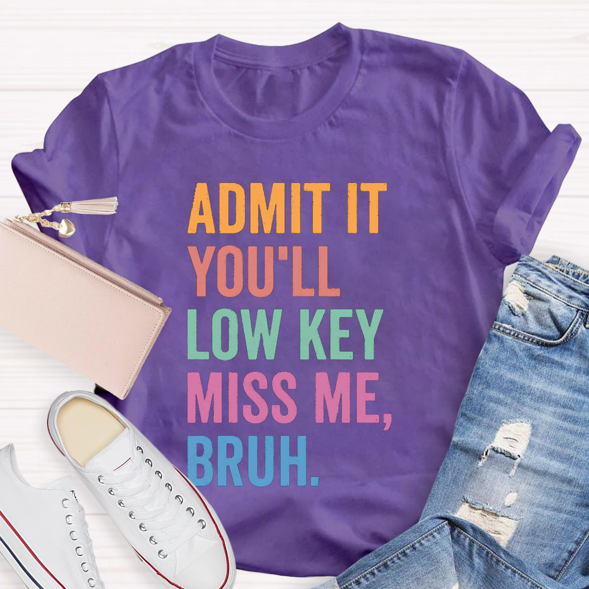 Admit It You'll Low Key Miss Me Bruh Teacher T-Shirt