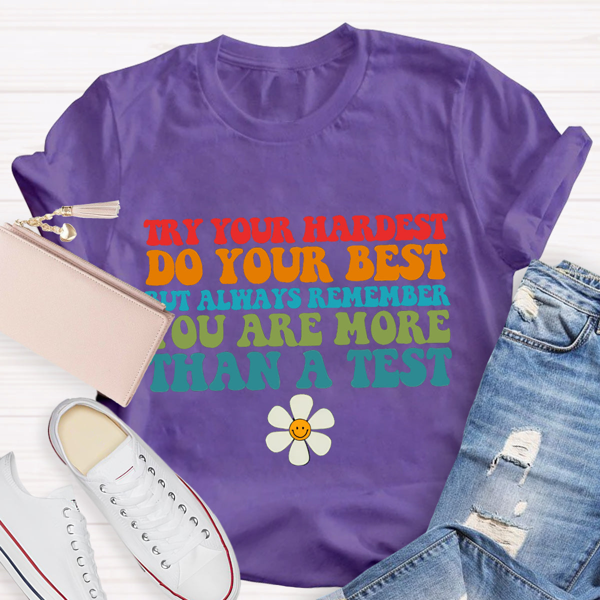 Do Your Best You Are More Than A Score Teacher T-Shirt