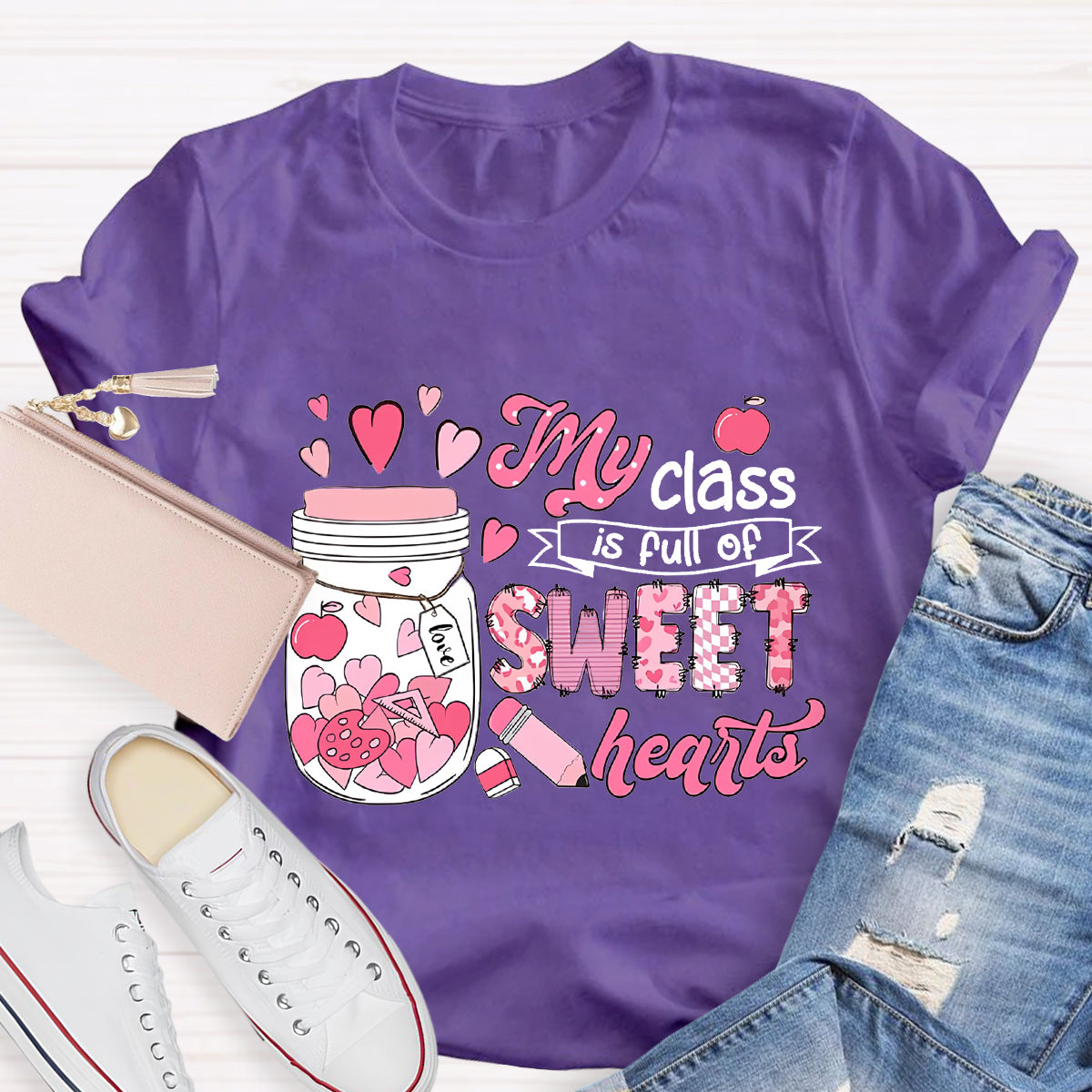 My Class Is Full Of Sweet Heart Teacher T-Shirt