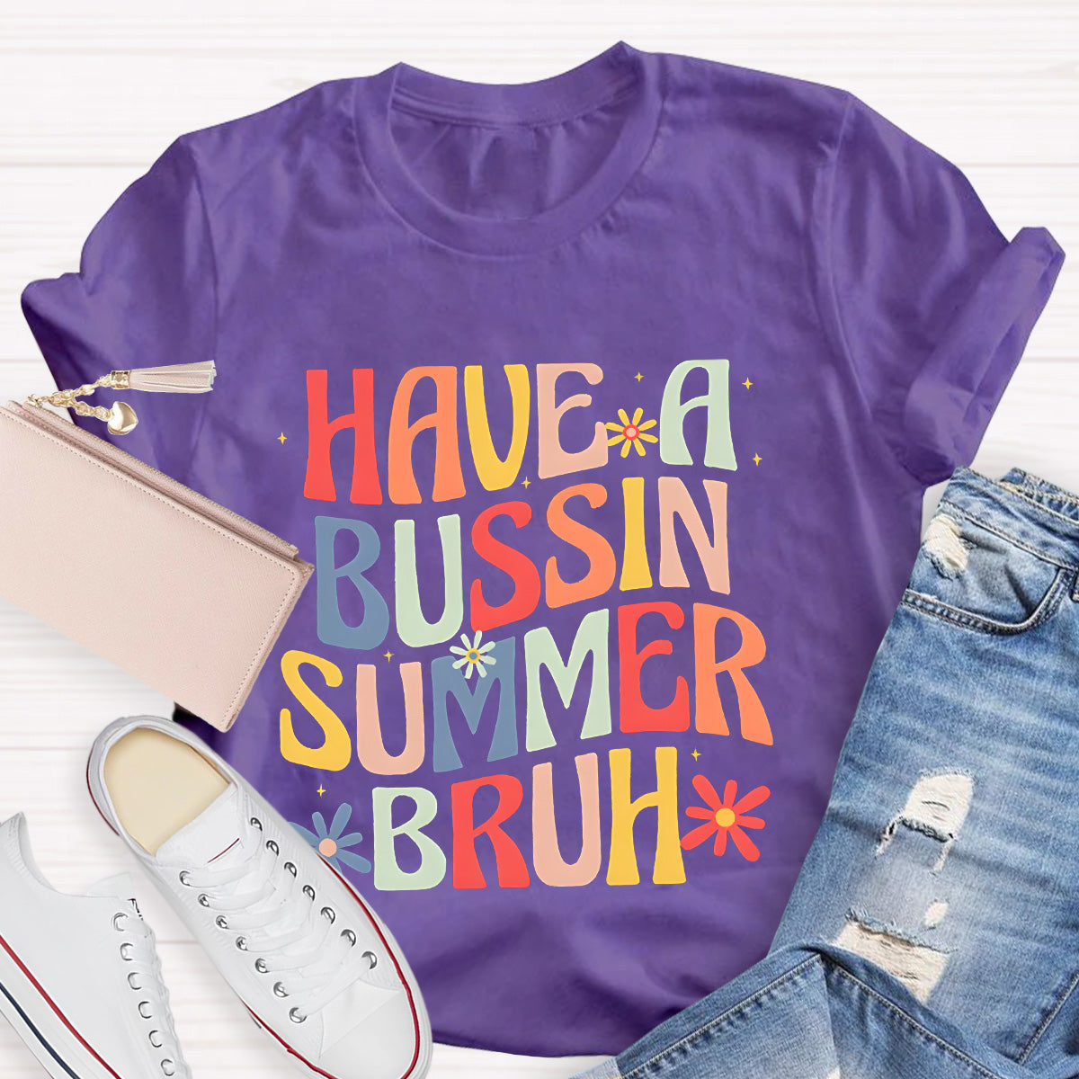 Have A Bussin Summer Bruh Teacher T-Shirt