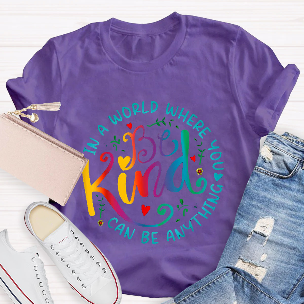 In A World You  Can Be Anything Teacher T-Shirt