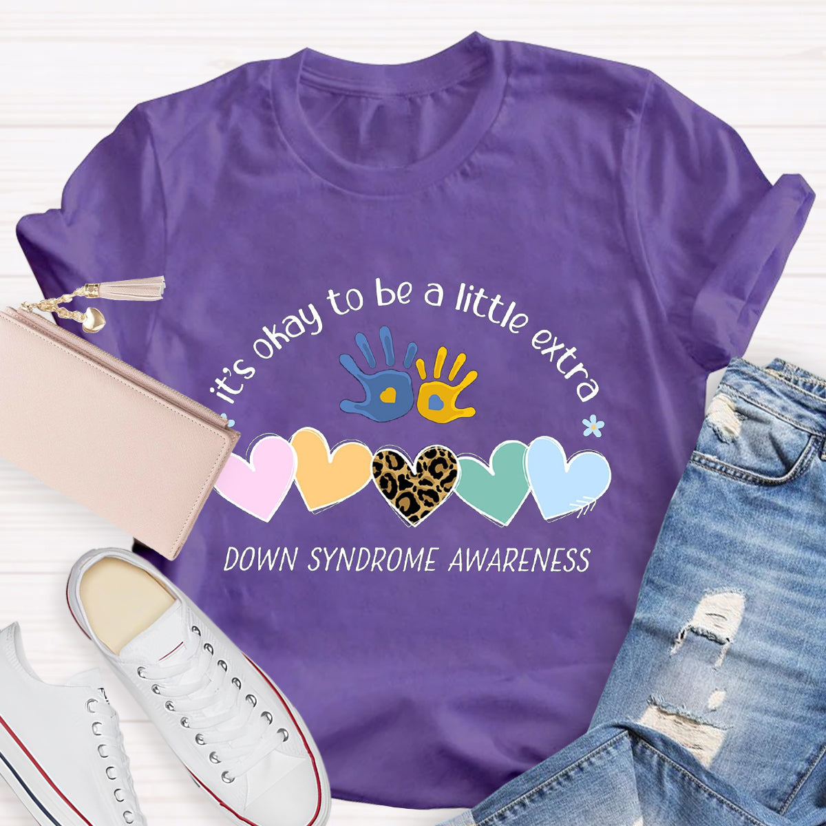 It's Okay To Be A Little Extra Down Syndrome Awareness T-Shirt